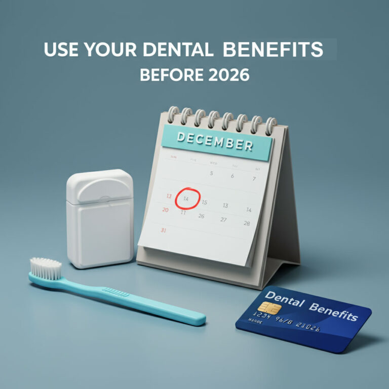 Don’t Lose Your Dental Benefits: A Year-End Guide